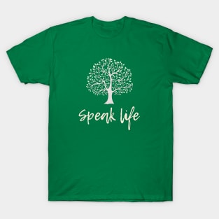 speak life T-Shirt